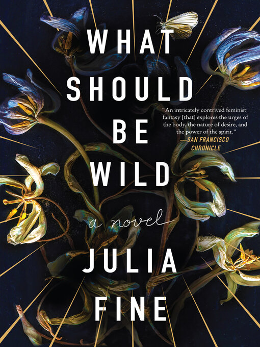 Title details for What Should Be Wild by Julia Fine - Available